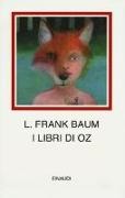 L. Frank Baum, M. Cerri, Mara Cerri - I libri di Oz