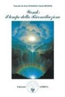 Anne Givaudan, Daniel Meurois, Meurois-Givaudan, D. Muggia - Wesak: il tempo della riconciliazione