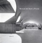 C. Massi - Mercati dei fiori a Pescia. Catalogo della mostra (Pescia, 1-30 giugno 2017)