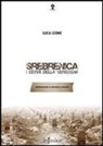 Luca Leone - Srebrenica. I giorni della vergogna