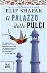 Elif Shafak - Il palazzo delle pulci