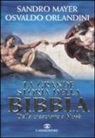 Sandro Mayer, Osvaldo Orlandini - La grande storia della Bibbia. Dalla creazione a Mosè