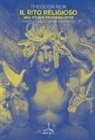Theodor Reik - Il rito religioso. Uno studio psicoanalitico