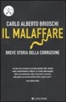 C. Alberto Brioschi - Il malaffare. Breve storia della corruzione