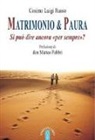 Cosimo Luigi Russo - Matrimonio & paura. Si può ancora dire «per sempre»?