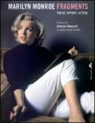 Marilyn Monroe, S. Buchthal, B. Comment - Fragments. Poesie, appunti, lettere