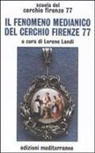 Cerchio Firenze 77, L. Landi - Il fenomeno medianico del Cerchio Firenze 77