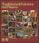 Alessandro Canestrelli - Tradizione & folclore nel pisano. Ediz. italiana e inglese