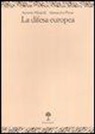 Antonio Missiroli, Alessandro Pansa, L. Angelino - La difesa europea