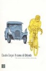 Claudio Gregori - Il corno di Orlando. Vita, morte e misteri di di Ottavio Bottecchia