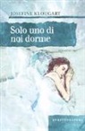 Josefine Klougart - Solo uno di noi dorme