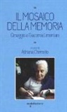 A. Chemello - Il mosaico della memoria. Omaggio a Giacoma Limentani