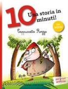 Stefano Bordiglioni, F. Sillani - Cappuccetto Rozzo. Una storia in 10 minuti!