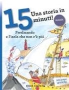 Stefano Bordiglioni, A. Musso - Ferdinando e l'isola che non c'è più. Una storia in 15 minuti!