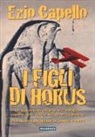 Ezio Capello - I figli di Horus