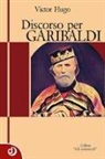 Victor Hugo, S. Trappetti, Sara Trappetti - Discorso per Garibaldi