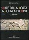 Livio Toschi - L' arte della lotta, la lotta nell'arte. L'antichità