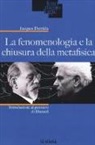 Jacques Derrida, V. Perego - La fenomenologia e la chiusura della metafisica. Introduzione al pensiero di Husserl