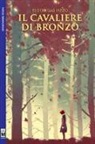 Fedor Galliazzo, G. Cicaloni, S. Laporta - Il cavaliere di bronzo