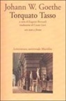 Johann Wolfgang von Goethe, E. Bernardi - Torquato Tasso. Testo tedesco a fronte