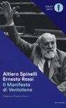 Ernesto Rossi, Altiero Spinelli - Il manifesto di Ventotene