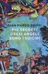 G. Marco Griffi, Gian Marco Griffi, S. Perosino - Più segreti degli angeli sono i suicidi