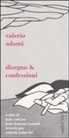 Valerio Adami - Disegno & confessioni