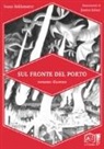 Ivano Baldassarre, E. Scheri, Enrico Scheri - Sul fronte del porto