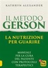 Kathryn Alexander - Il metodo Gerson