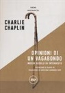 Charlie Chaplin, K. J. Hayes, Kevin J. Hayes - Opinioni di un vagabondo. Mezzo secolo di interviste