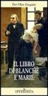 Per Olov Enquist - Il libro di Blanche e Marie