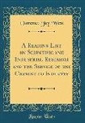 Clarence Jay West - A Reading List on Scientific and Industrial Research and the Service of the Chemist to Industry (Classic Reprint)