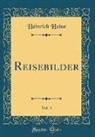 Heinrich Heine - Reisebilder, Vol. 4 (Classic Reprint)