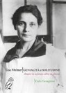 Carlo Tamagnone - Lise Meitner. Genialità e solitudine. Amare la scienza oltre se stessa
