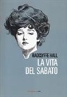 Radclyffe Hall - La vita del sabato
