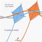 Elisa Vincenzi, L. Filippelli - Il vento a metà