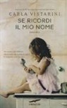 Carla Vistarini - Se ricordi il mio nome