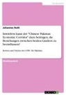 Johannes Roth - Inwiefern kann der "Chinese Pakistan Economic Corridor" dazu beitragen, die Beziehungen zwischen beiden Ländern zu beeinflussen?