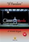 Michele Grigato - Clown words. Il paroliere