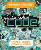 Reshma Saujani, A. Tsurumi - Girls who code. Impara il coding e salva il mondo