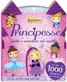 Principesse. Giochi e avventure nel castello. Megastickers