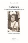 Dana Szeflan Bell - Danusia. La storia di una bambina sopravvissuta