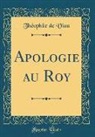 Théophile De Viau - Apologie au Roy (Classic Reprint)
