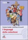 Fabrizio Carletti, Alda M. Lusuardi - I linguaggi della catechesi
