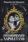 Maurizio De Giovanni, L. Di Girolamo, Lucia Di Girolamo - Maurizio de Giovanni presenta «Fotoromanzo napoletano»