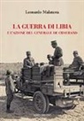 Leonardo Malatesta - La guerra di Libia e e l'azione del Generale De Chaurand