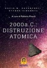 David William Davenport, Ettore Vincenti, R. Pinotti, Roberto Pinotti - 2000 a. C.: distruzione atomica