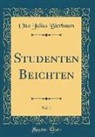 Otto Julius Bierbaum - Studenten Beichten, Vol. 1 (Classic Reprint)