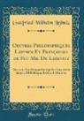 Gottfried Wilhelm Leibniz - Oeuvres Philosophiques Latines Et Françoises de Feu Mr. De Leibnitz