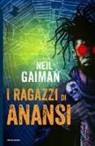 Neil Gaiman - I ragazzi di Anansi